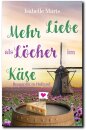 Mehr Liebe als L&ouml;cher im K&auml;se